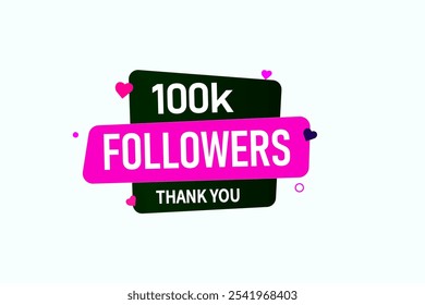 thank you 100K followers  vector illustration social media post  subscribers or followers animation design banner 

