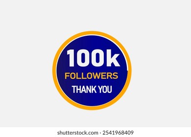 thank you 100K followers  vector illustration social media post  subscribers or followers animation design banner 
