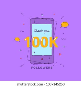 Thank you 100K followers vivid card with phone frame. Template for Social Network. Vector illustration.