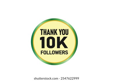 thank you 10k followers,  vector, illustration, social, media, post,  subscribers, followers animation design, banner, premium, background
