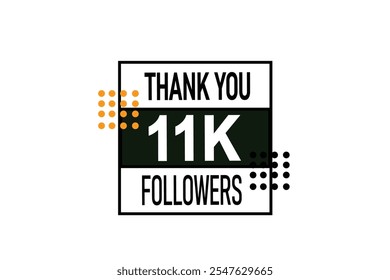 thank you 11k followers,  vector, illustration, social, media, post,  subscribers, followers animation design, banner, premium, background
