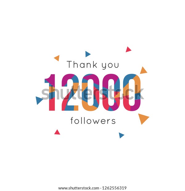 Thank You 12000 Followers Design Template Stock Vector Royalty Free