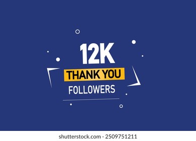 thank you 12K followers  vector illustration social media post  subscribers or followers animation design banner 
