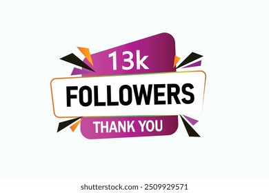 thank you 13K followers  vector illustration social media post  subscribers or followers animation design banner 
