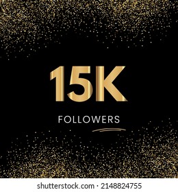 Thank you 15K or 15 Thousand followers. Vector illustration with golden glitter particles on black background for social network friends, and followers. Thank you celebrate followers, and likes.