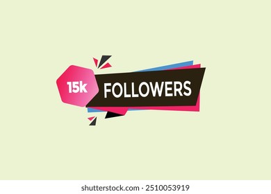 thank you 15K followers  vector illustration social media post  subscribers or followers animation design banner 
