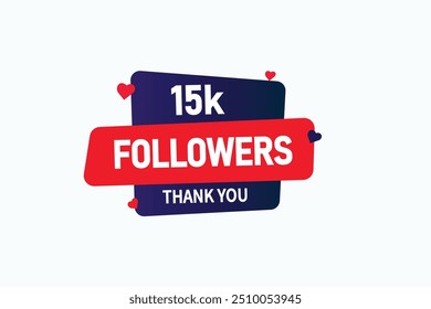 thank you 15K followers  vector illustration social media post  subscribers or followers animation design banner 
