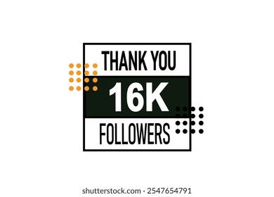 thank you 16k followers,  vector, illustration, social, media, post,  subscribers, followers animation design, banner, premium, background
