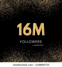 Thank you 16M or 16Million followers. Vector illustration with golden glitter particles on black background for social network friends, and followers. Thank you celebrate followers, and likes.