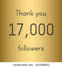 Thank you 17,000 followers. Vector illustration with gold for social network friends, followers, web users.