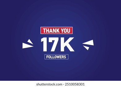 thank you 17K followers  vector illustration social media post  subscribers or followers animation design banner 
