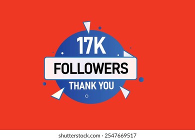 thank you 17k followers,  vector, illustration, social, media, post,  subscribers, followers animation design, banner, premium, background
