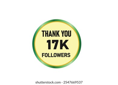 thank you 17k followers,  vector, illustration, social, media, post,  subscribers, followers animation design, banner, premium, background
