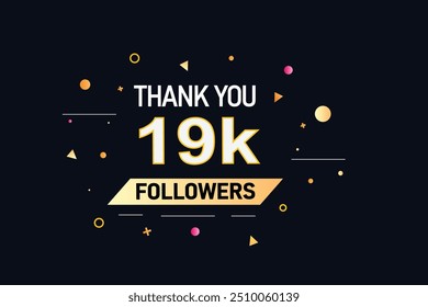 thank you 19K followers  vector illustration social media post  subscribers or followers animation design banner 
