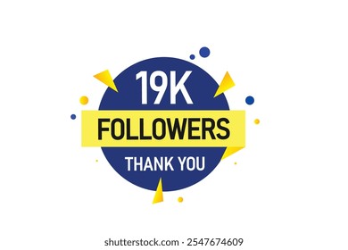 thank you 19k followers,  vector, illustration, social, media, post,  subscribers, followers animation design, banner, premium, background
