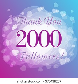 Thank you 2 000 followers card. Picture for networks friends, likes sign and shares of thanks. Holiday blue numbers, isolated tag hearts symbol. Congratulating, celebrating abstract image design.