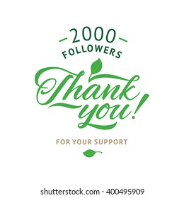 Thank you 2000 followers card. Vector ecology design template for network friends and followers. Image for Social Networks. Web user celebrates a large number of subscribers or followers.