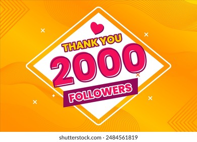 Thank you 2000 followers thank giving social media community post or Thank you followers peoples