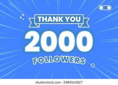 Thank you 2000 followers thank giving social media community post or Thank you followers peoples