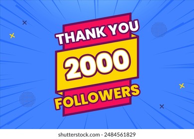 Thank you 2000 followers thank giving social media community post or Thank you followers peoples