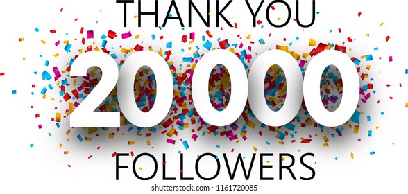 Thank you, 20000 followers. Poster with colorful confetti for social network. Vector background.