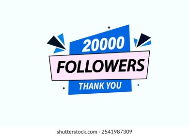 thank you 20000 followers  vector illustration social media post  subscribers or followers animation design banner 
