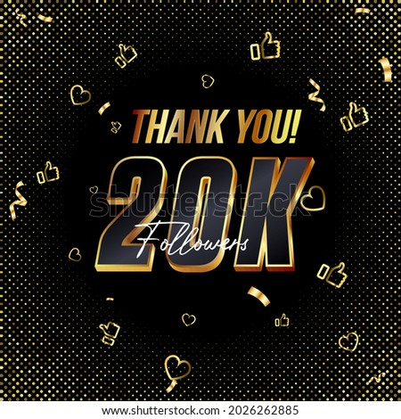 Thank you 20K followers 3d Gold and Black Font and confetti. Vector illustration 3d numbers for social media 20000 or Twenty Thousand followers, Thanks followers, blogger celebrates subscribers, likes