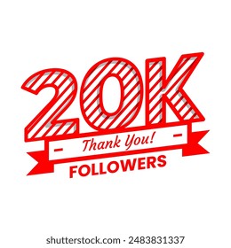 Thank You for 20k Followers on social media. twenty thousand followers Banner Banner with red and white color Decorative Elements