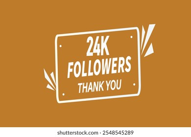 thank you 24k followers, vector, illustration, social, media, post,  subscribers, followers animation design, banner, premium, background
