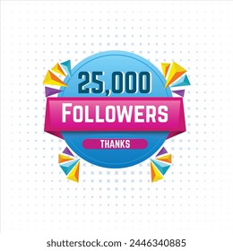Thank you 25000 Followers, 25K Followers numbers. Congratulating blue and pink networking thanks round badge, banner, poster svg
