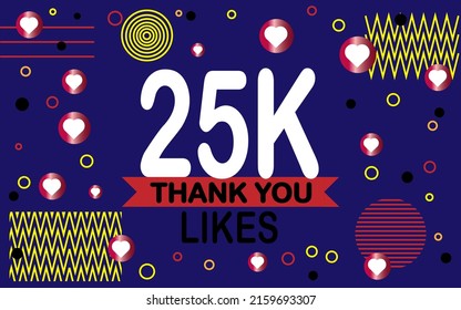 Thank you 25000 likes. Congratulation colorful image for net friends social. svg