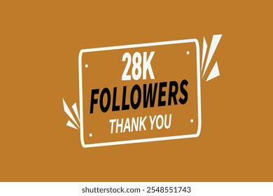 thank you 28k followers, vector, illustration, social, media, post,  subscribers, followers animation design, banner, premium, background
