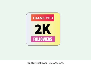 thank you 2K followers  vector illustration social media post  subscribers or followers animation design banner 
