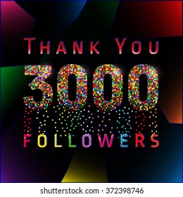 Thank you 3 000 followers numbers. Vector congratulating multi colored thanks card for network friends or % off discount, shining pixels. Three thousand likes abstract celebrating picture, greetings.