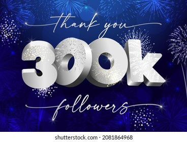 Thank you 300 000 followers creative concept. Abstract isolated graphic design template.