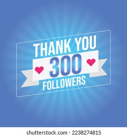 Thank you 300 followers congratulation template banner. three hundred followers
celebration 300 subscribers template for social media
