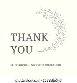 Thank you 300 followers social media post floral wreath romantic line vintage design template vector