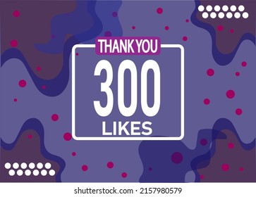 Thank you 300 likes vector. Greeting social card thank you followers. Banner for social networks.