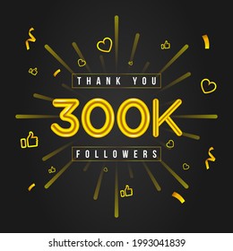 Thank you 300k followers Design. Celebrating 300000 or Three hundred thousand followers. Vector illustration.