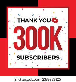 Thank You 300K Subscribers Celebration Vector Template Design