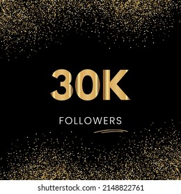 Thank you 30K or 30 Thousand followers. Vector illustration with golden glitter particles on black background for social network friends, and followers. Thank you celebrate followers, and likes.