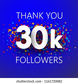 Thank you, 30k followers. Card with colorful confetti for social network. Vector background.
