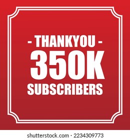 Thank you 350K subscribers vector art design for your channels or social networks.