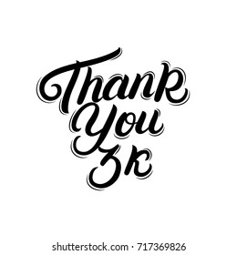 Thank You 3k followers hand written lettering text for social media post. Isolated on background. Vector illustration.