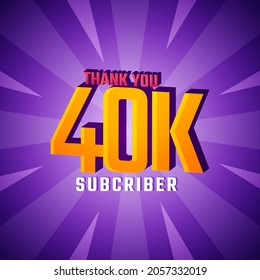 Thank You 40 K Subscribers Celebration Background Design. 40000 Subscribers Congratulation Post Social Media Template.