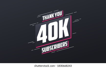 Thank you 40000 subscribers 40k subscribers celebration.