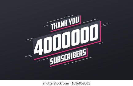 Thank you 4000000 subscribers 4m subscribers celebration.