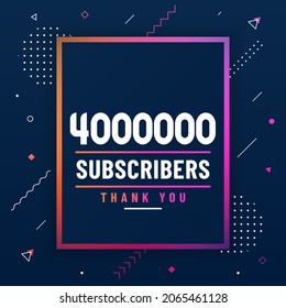 Thank you 4000000 subscribers, 4M subscribers celebration modern colorful design.