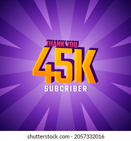 Thank You 45 K Subscribers Celebration Background Design. 45000 Subscribers Congratulation Post Social Media Template.
