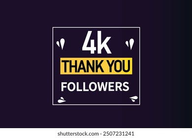 thank you 4K followers  vector illustration social media post  subscribers or followers animation design banner 
